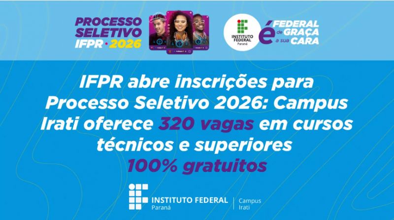 Campus do IFPR de Irati oferece 320 vagas em cursos técnicos e superiores 100% gratuitos