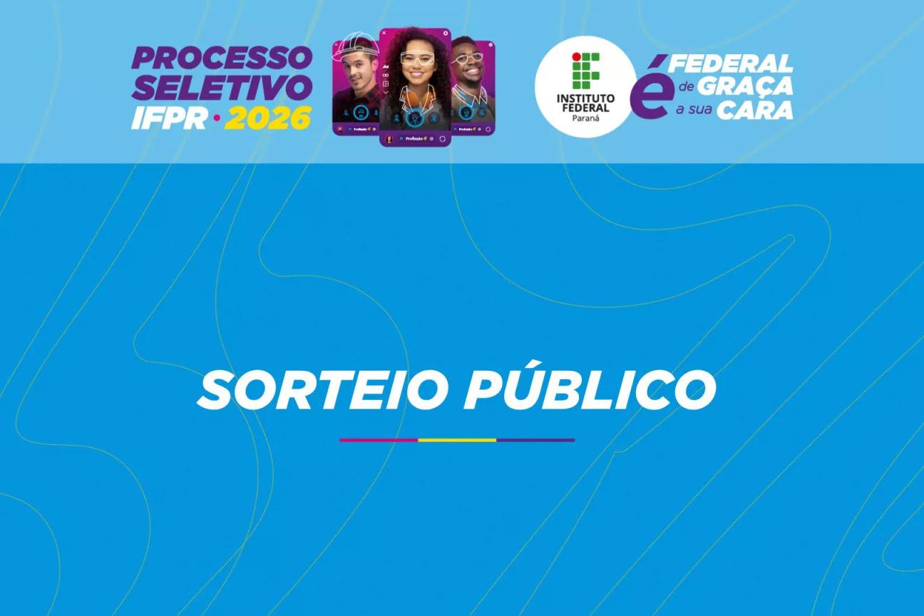 IFPR Campus Irati abre vagas remanescentes para Cursos Técnicos via Sorteio Público
