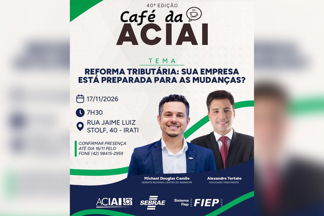 Café da Aciai debate impactos da Reforma Tributária para empresas